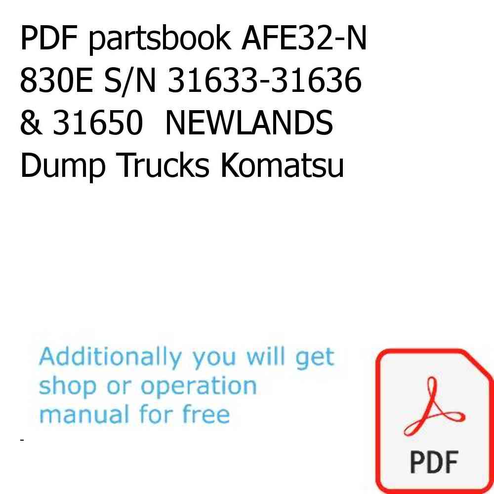 PDF partsbook AFE32-N 830E S/N 31633-31636 & 31650  NEWLANDS Dump Trucks Komatsu