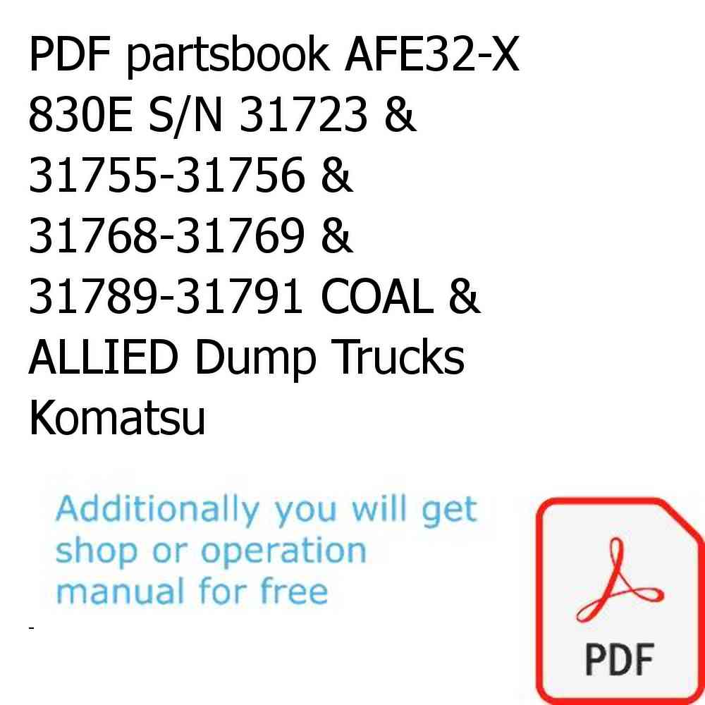 PDF partsbook AFE32-X  830E S/N 31723 & 31755-31756 & 31768-31769 & 31789-31791 COAL & ALLIED Dump Trucks Komatsu