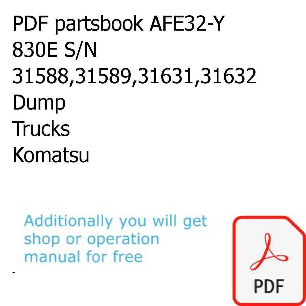 PDF partsbook AFE32-Y 830E S/N 31588,31589,31631,31632 Dump Trucks Komatsu