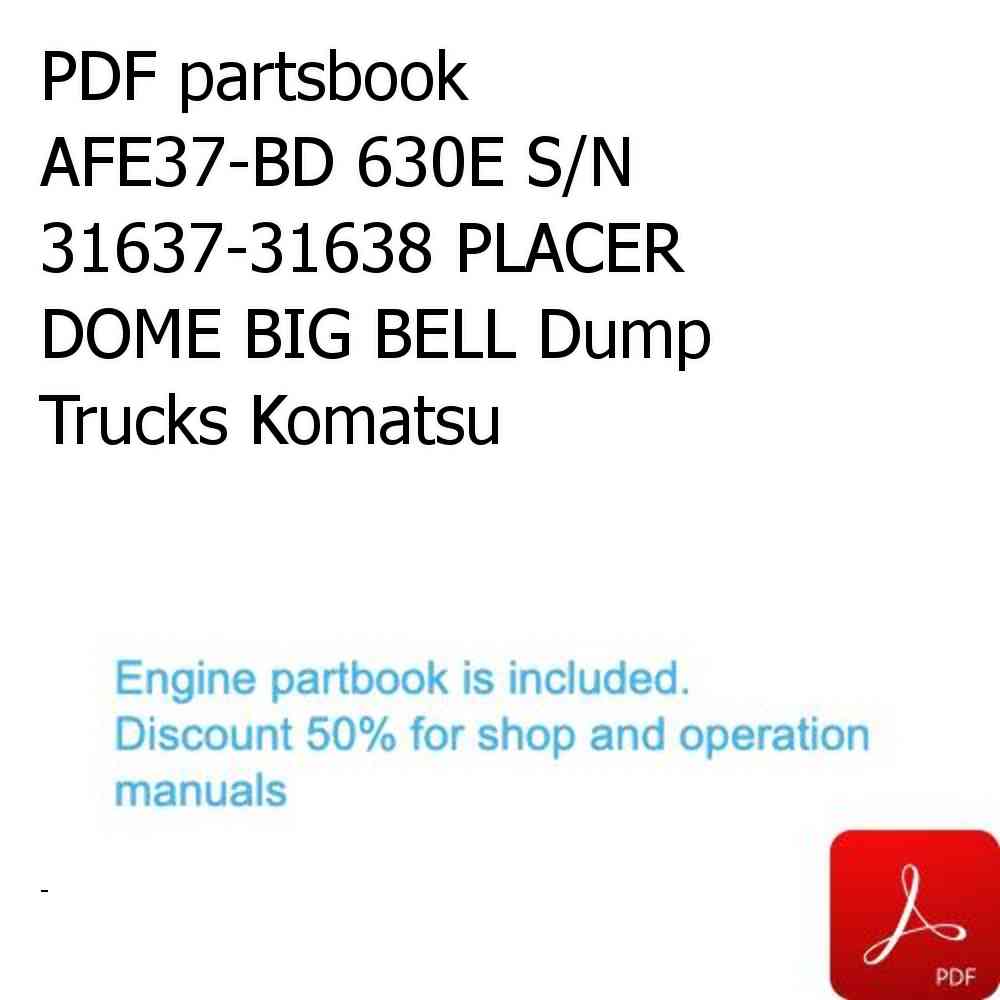 PDF partsbook AFE37-BD 630E S/N 31637-31638 PLACER DOME BIG BELL Dump Trucks Komatsu