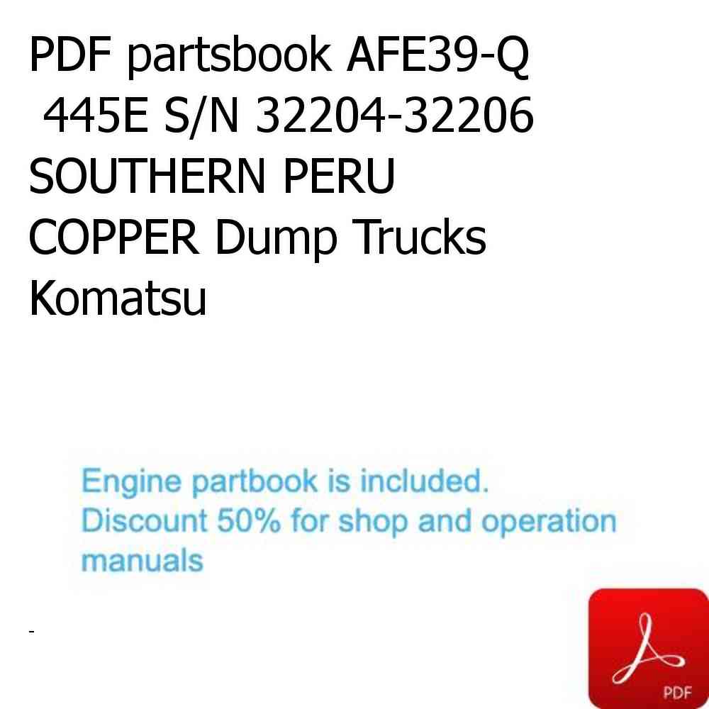 PDF partsbook AFE39-Q  445E S/N 32204-32206 SOUTHERN PERU COPPER Dump Trucks Komatsu