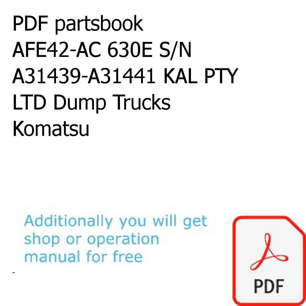 PDF partsbook AFE42-AC 630E S/N A31439-A31441 KAL PTY LTD Dump Trucks Komatsu