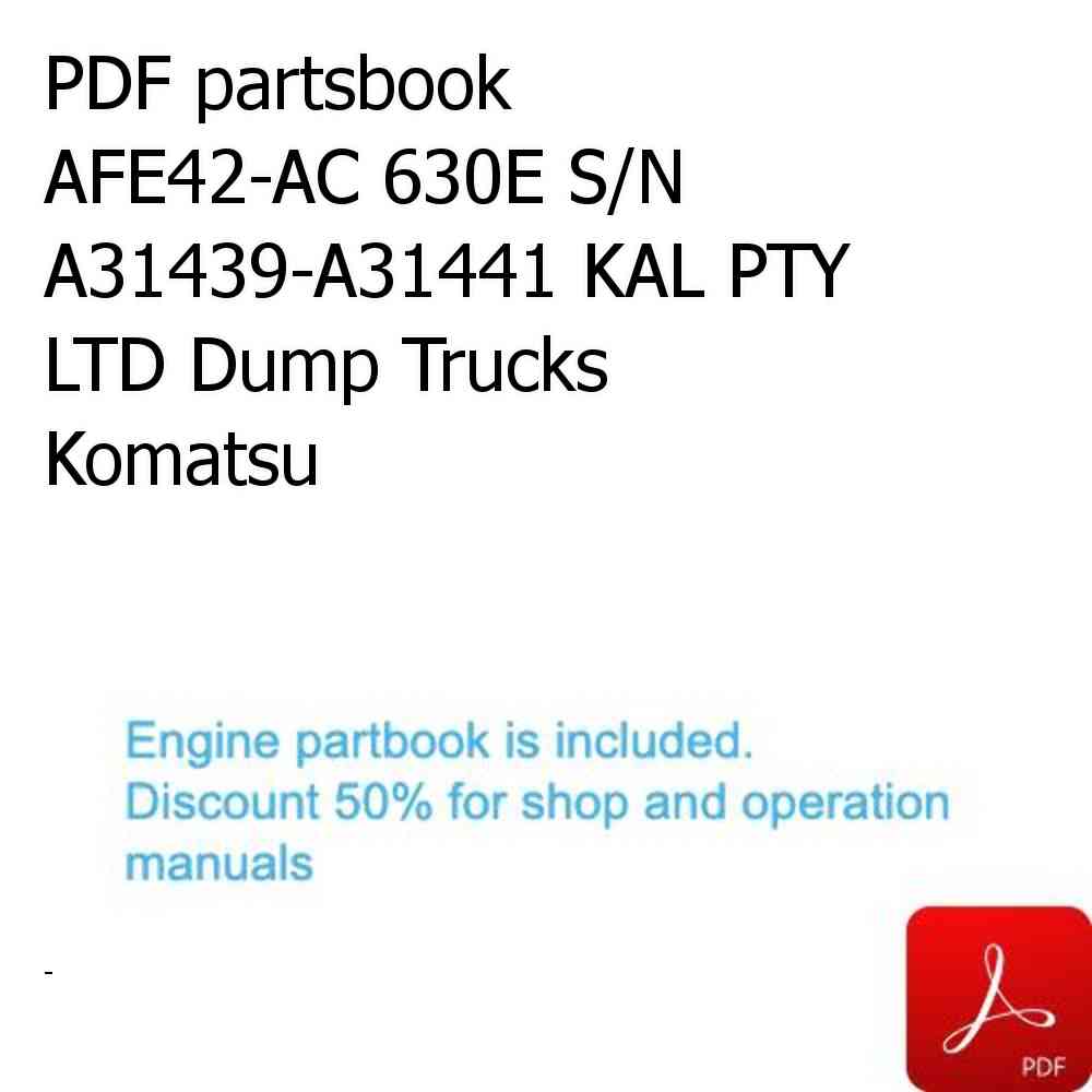 PDF partsbook AFE42-AC 630E S/N A31439-A31441 KAL PTY LTD Dump Trucks Komatsu