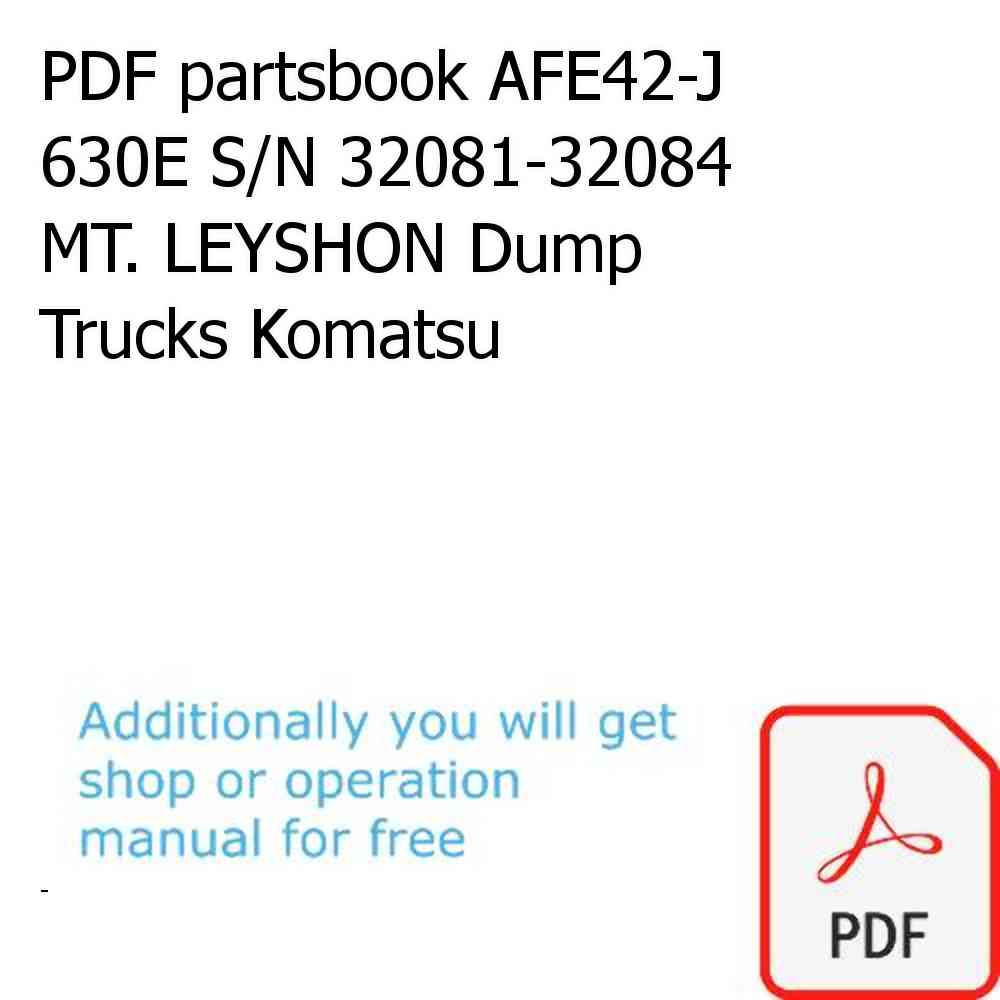 PDF partsbook AFE42-J 630E S/N 32081-32084 MT. LEYSHON Dump Trucks Komatsu
