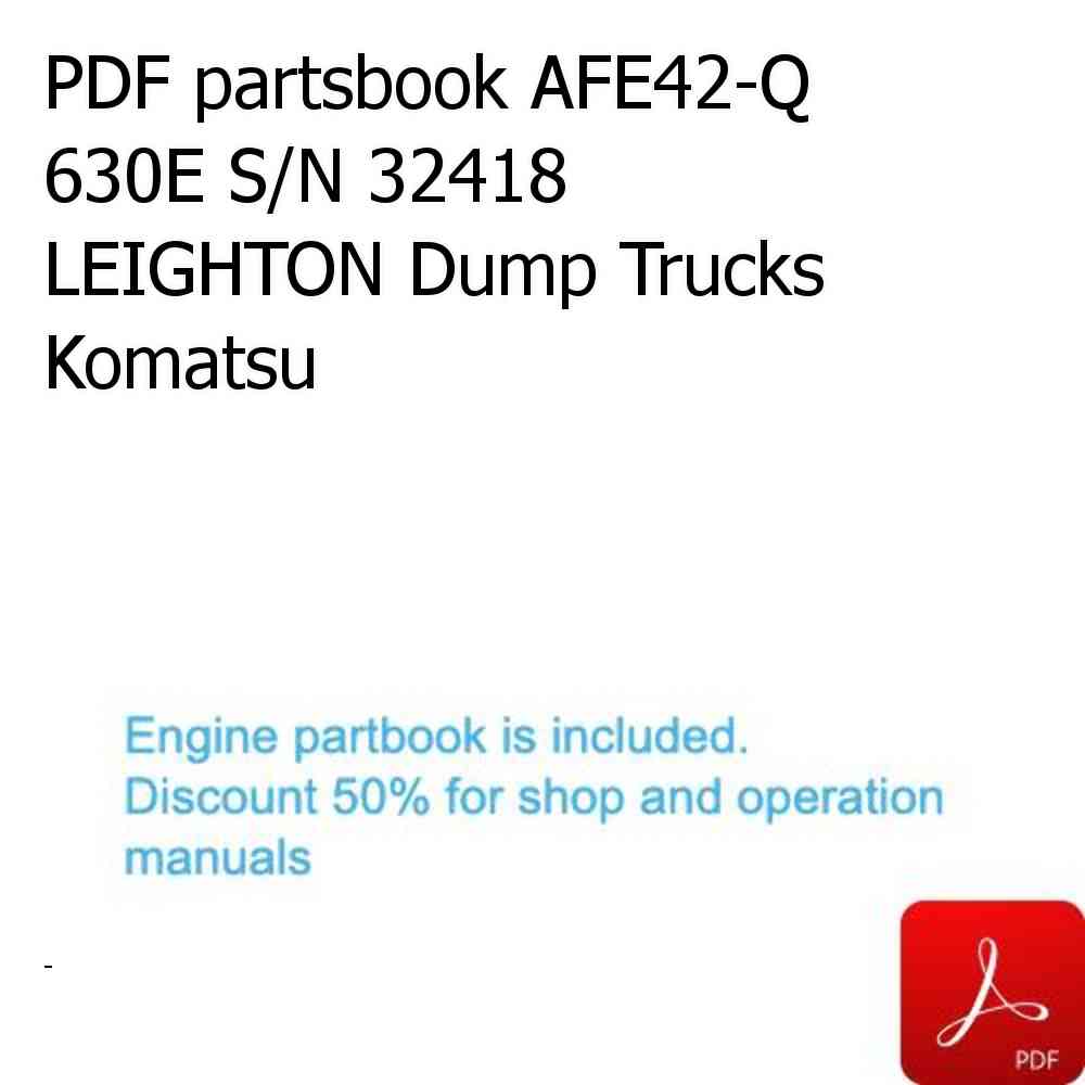 PDF partsbook AFE42-Q 630E S/N 32418 LEIGHTON Dump Trucks Komatsu