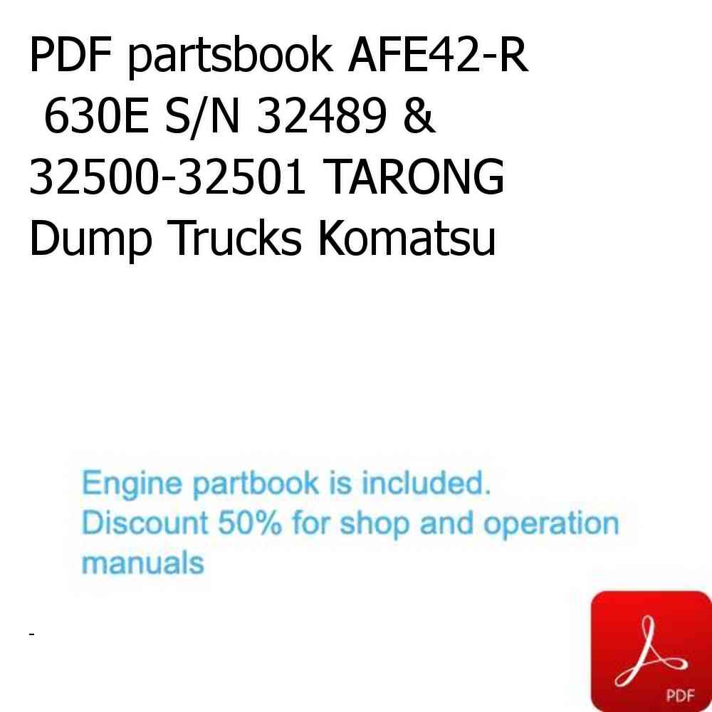 PDF partsbook AFE42-R  630E S/N 32489 & 32500-32501 TARONG Dump Trucks Komatsu