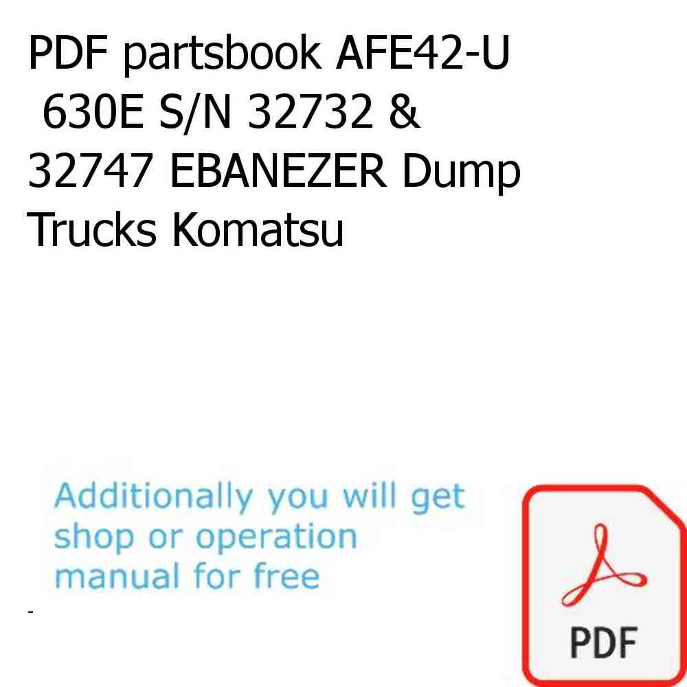 PDF partsbook AFE42-U  630E S/N 32732 & 32747 EBANEZER Dump Trucks Komatsu