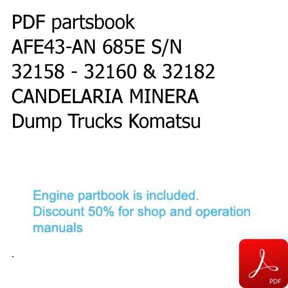 PDF partsbook AFE43-AN 685E S/N 32158 - 32160 & 32182  CANDELARIA MINERA Dump Trucks Komatsu