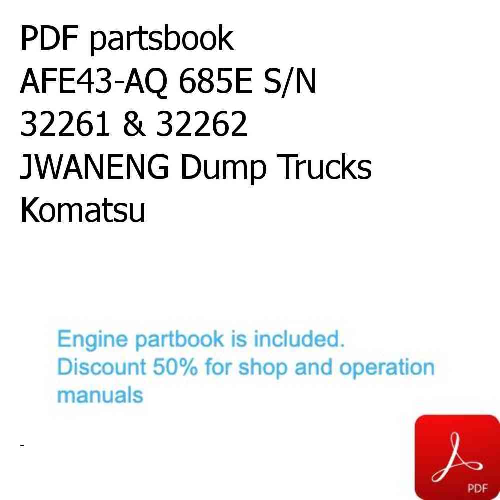 PDF partsbook AFE43-AQ 685E S/N 32261 & 32262 JWANENG Dump Trucks Komatsu