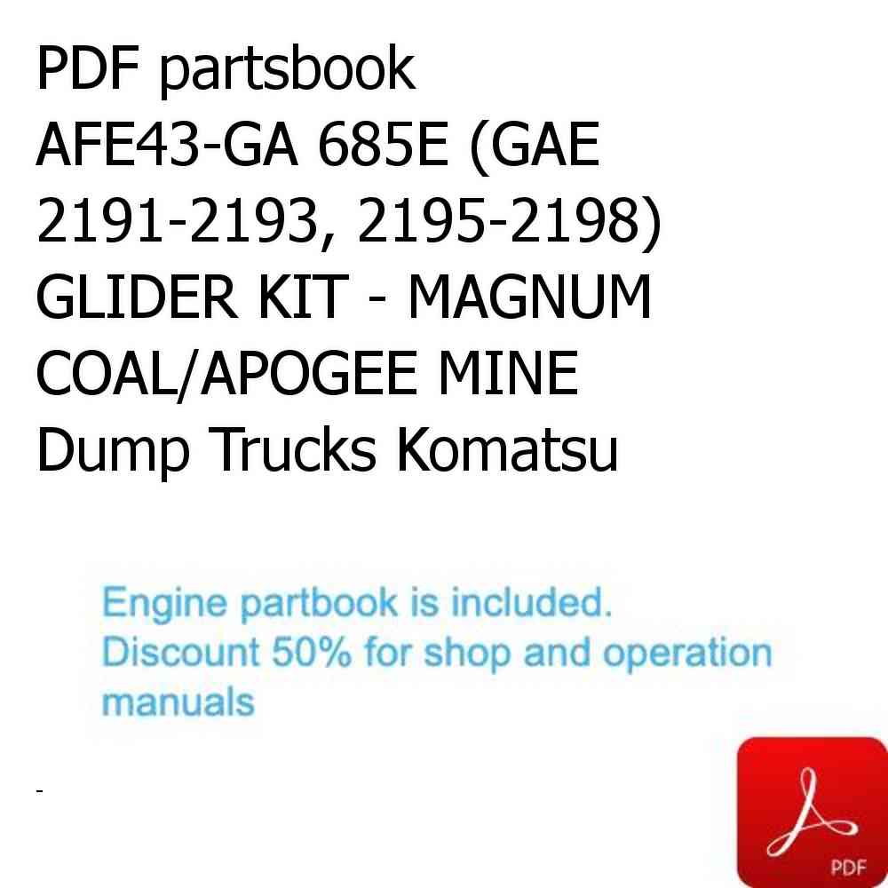 PDF partsbook AFE43-GA 685E (GAE 2191-2193, 2195-2198) GLIDER KIT - MAGNUM COAL/APOGEE MINE Dump Trucks Komatsu