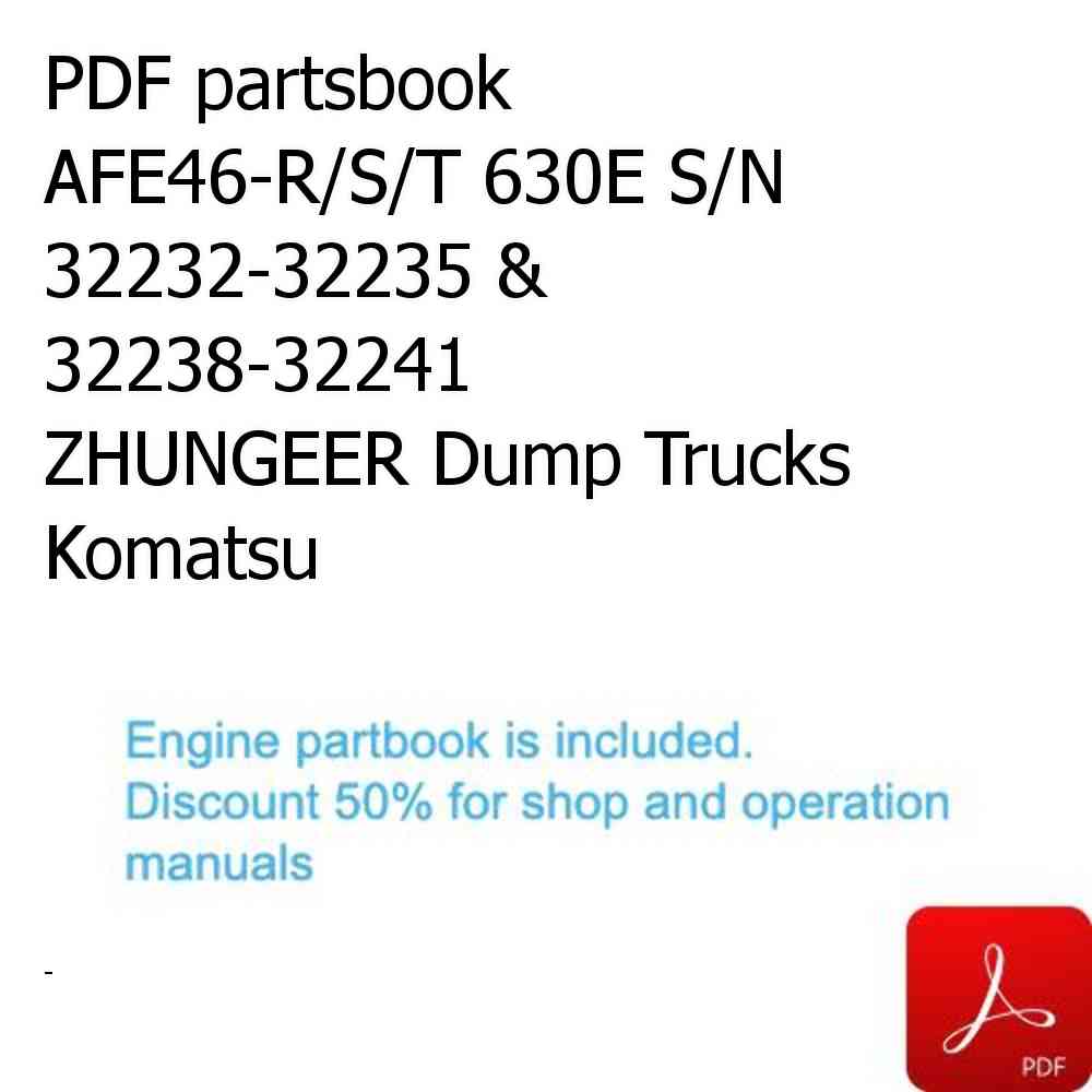 PDF partsbook AFE46-R/S/T 630E S/N 32232-32235 & 32238-32241 ZHUNGEER Dump Trucks Komatsu