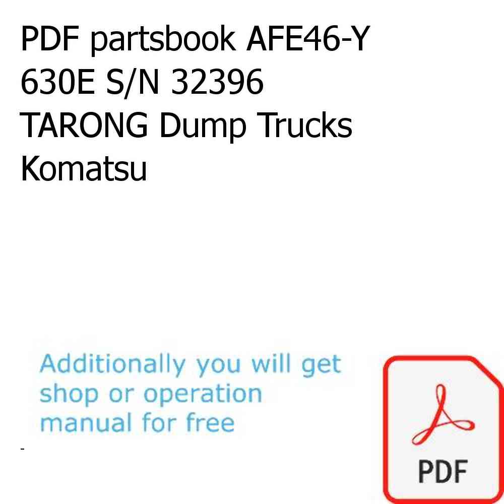 PDF partsbook AFE46-Y  630E S/N 32396 TARONG Dump Trucks Komatsu
