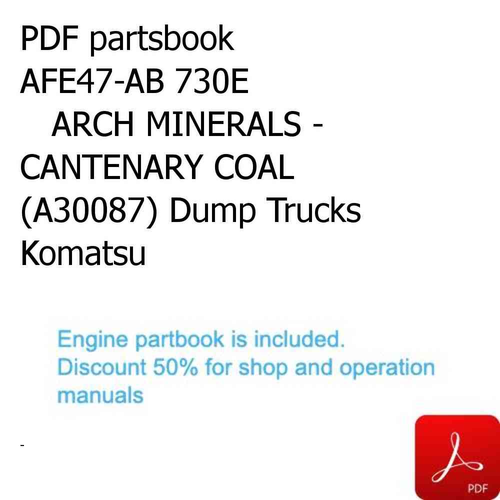 PDF partsbook AFE47-AB 730E                 ARCH MINERALS - CANTENARY COAL (A30087) Dump Trucks Komatsu