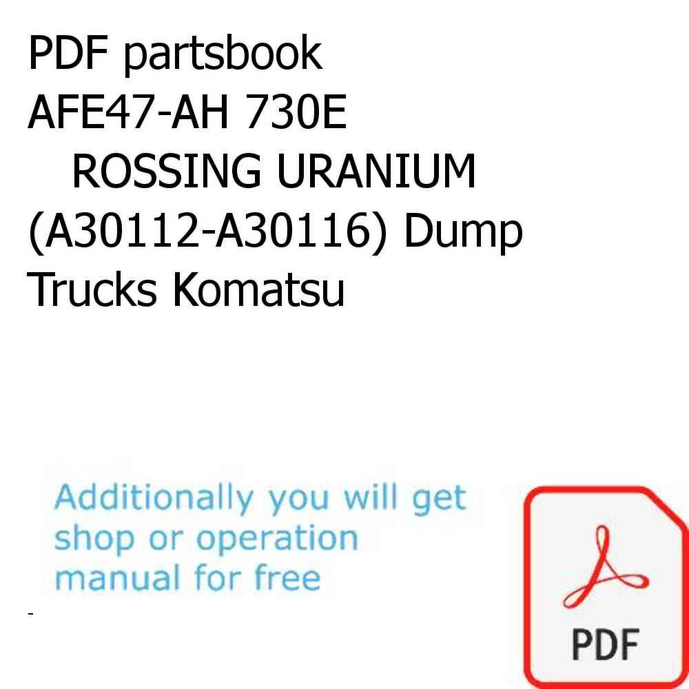 PDF partsbook AFE47-AH 730E                 ROSSING URANIUM (A30112-A30116) Dump Trucks Komatsu