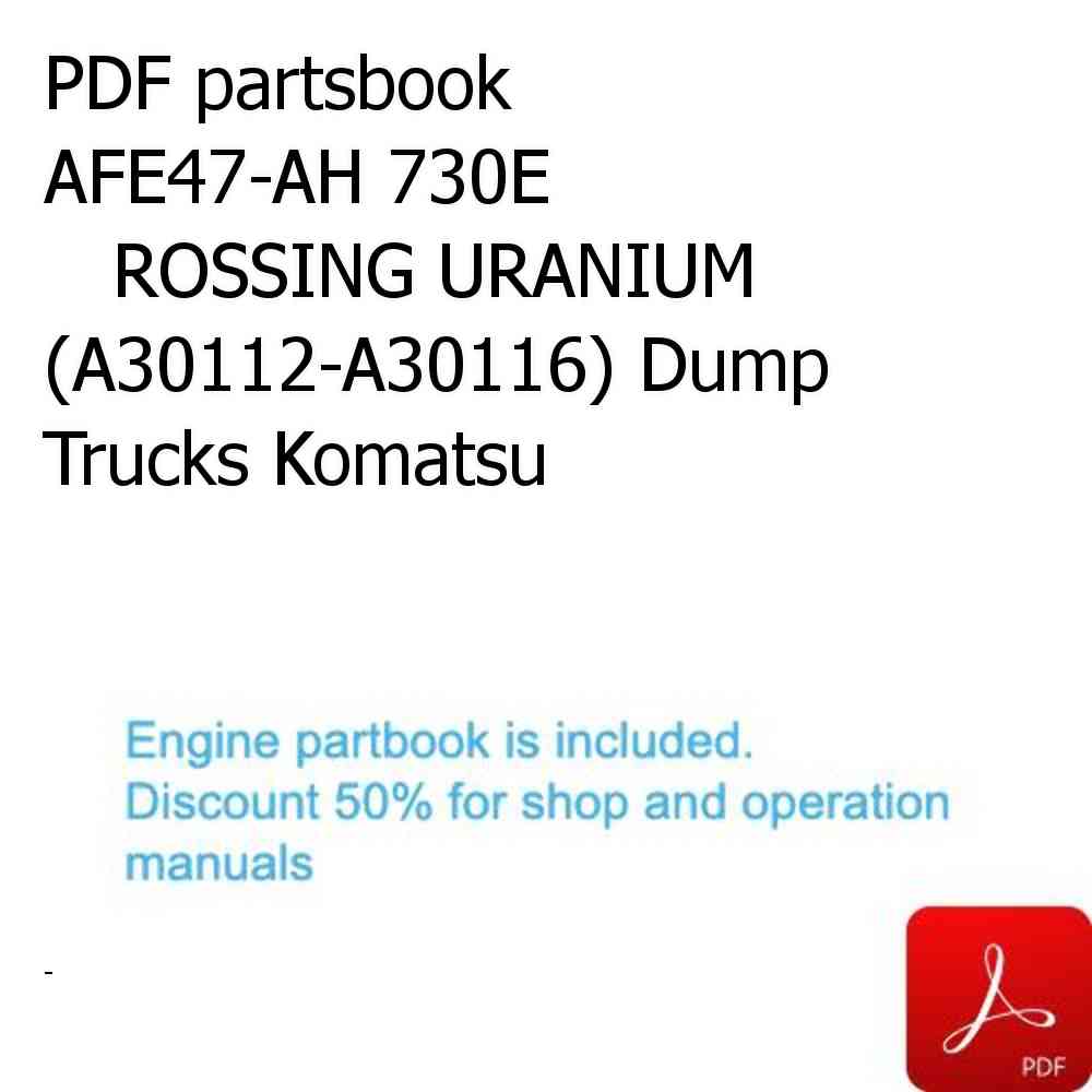 PDF partsbook AFE47-AH 730E                 ROSSING URANIUM (A30112-A30116) Dump Trucks Komatsu