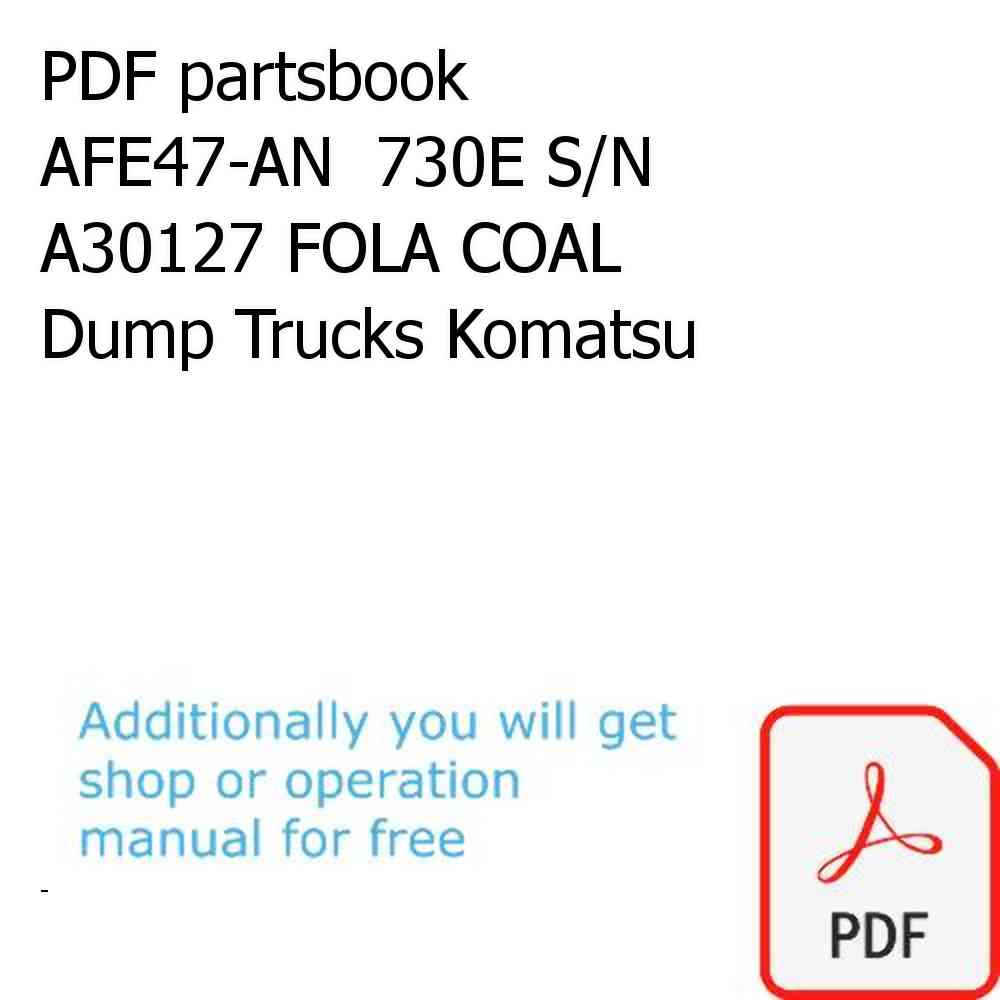 PDF partsbook AFE47-AN  730E S/N A30127 FOLA COAL Dump Trucks Komatsu