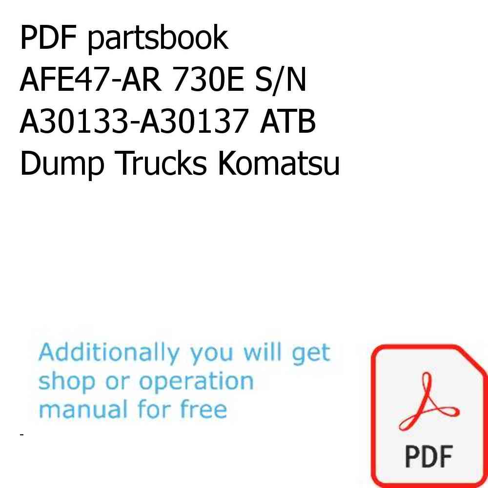 PDF partsbook AFE47-AR 730E S/N A30133-A30137 ATB Dump Trucks Komatsu