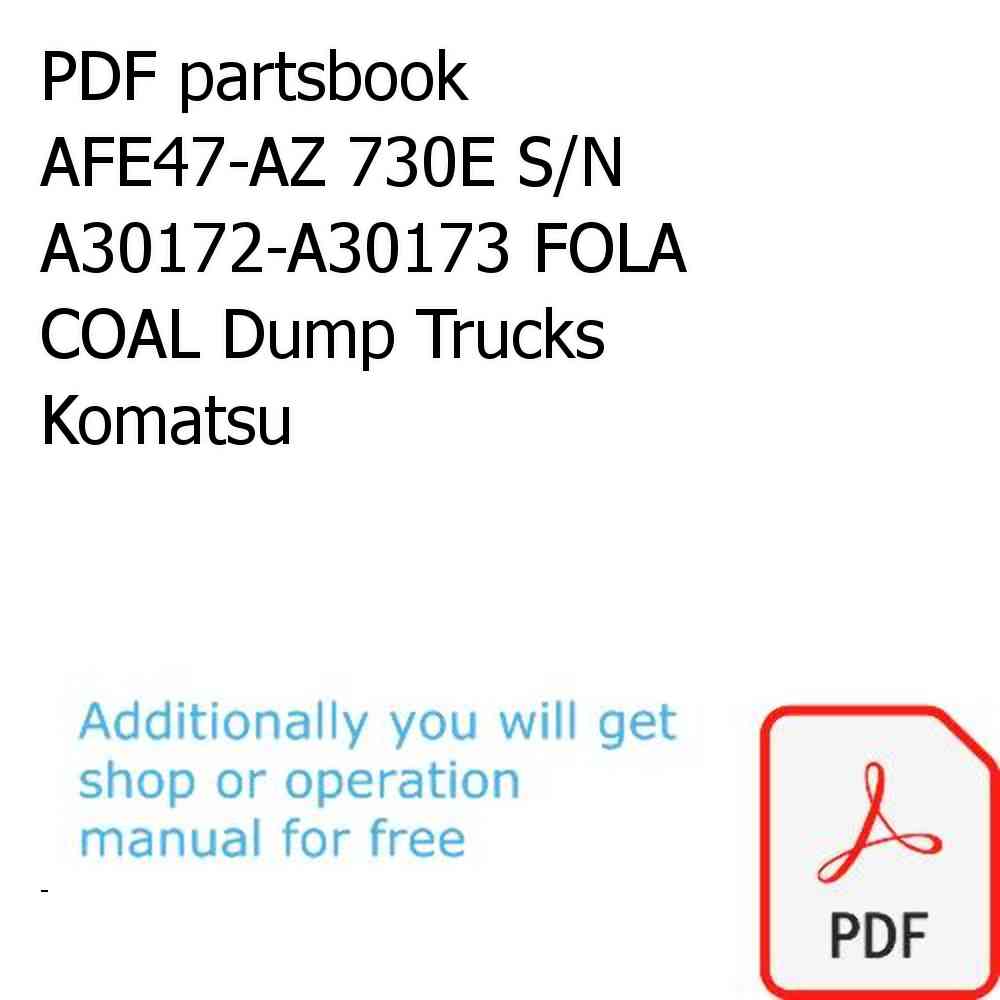 PDF partsbook AFE47-AZ 730E S/N A30172-A30173 FOLA COAL Dump Trucks Komatsu