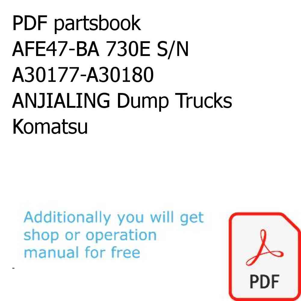PDF partsbook AFE47-BA 730E S/N A30177-A30180 ANJIALING Dump Trucks Komatsu