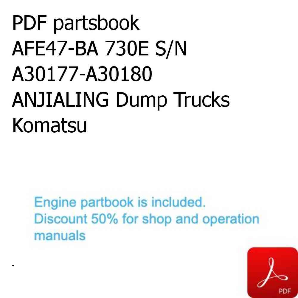 PDF partsbook AFE47-BA 730E S/N A30177-A30180 ANJIALING Dump Trucks Komatsu