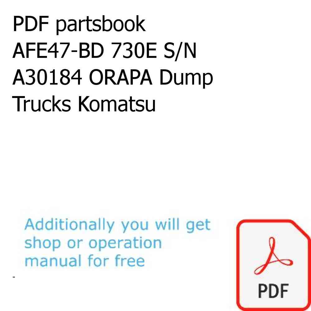 PDF partsbook AFE47-BD 730E S/N A30184 ORAPA Dump Trucks Komatsu
