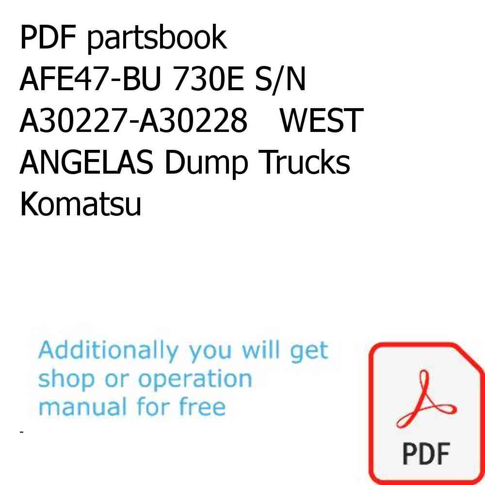 PDF partsbook AFE47-BU 730E S/N A30227-A30228   WEST ANGELAS Dump Trucks Komatsu