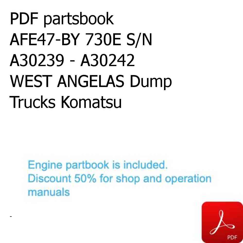 PDF partsbook AFE47-BY 730E S/N A30239 - A30242    WEST ANGELAS Dump Trucks Komatsu