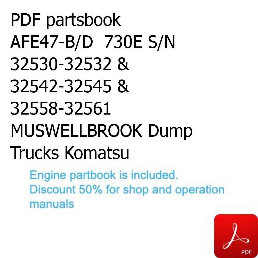 PDF partsbook AFE47-B/D  730E S/N 32530-32532 & 32542-32545 & 32558-32561   MUSWELLBROOK Dump Trucks Komatsu
