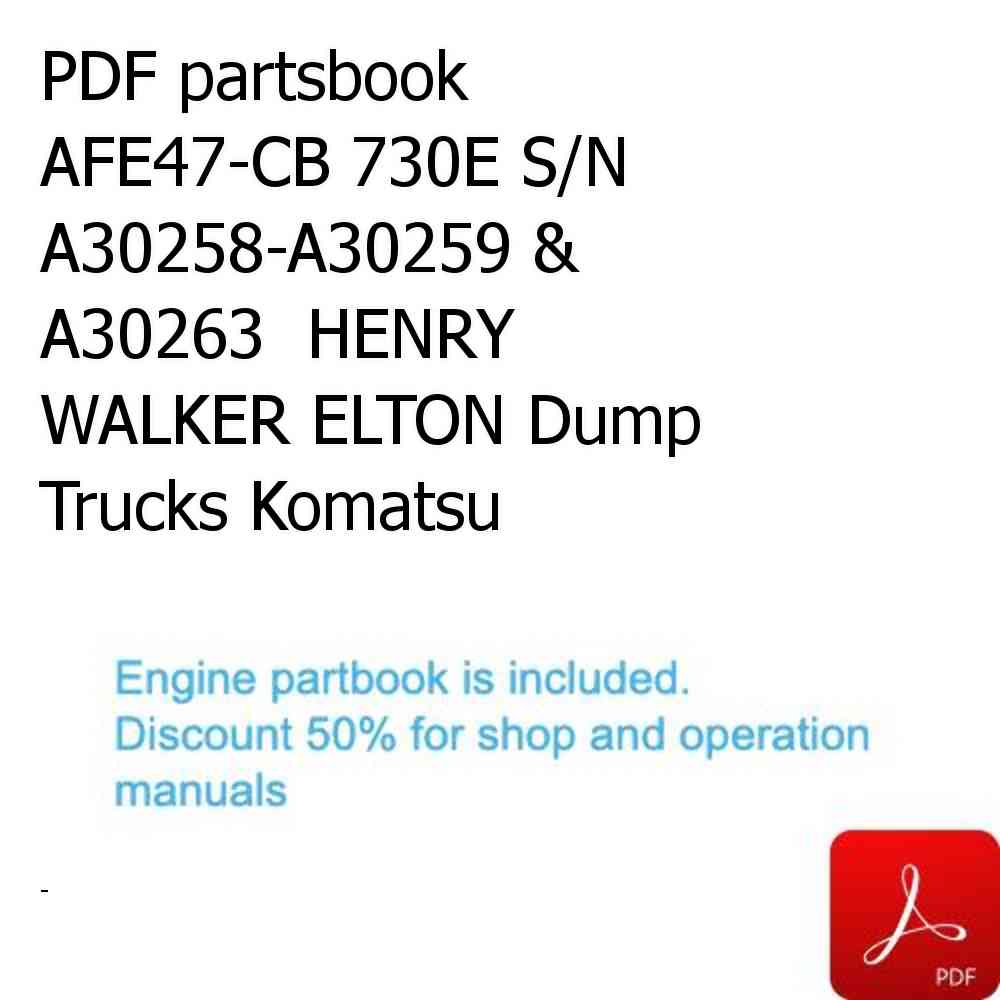 PDF partsbook AFE47-CB 730E S/N A30258-A30259 & A30263  HENRY WALKER ELTON Dump Trucks Komatsu