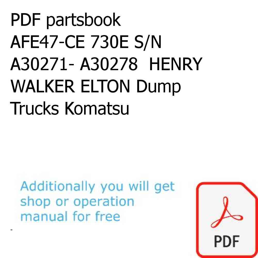 PDF partsbook AFE47-CE 730E S/N A30271- A30278  HENRY WALKER ELTON Dump Trucks Komatsu