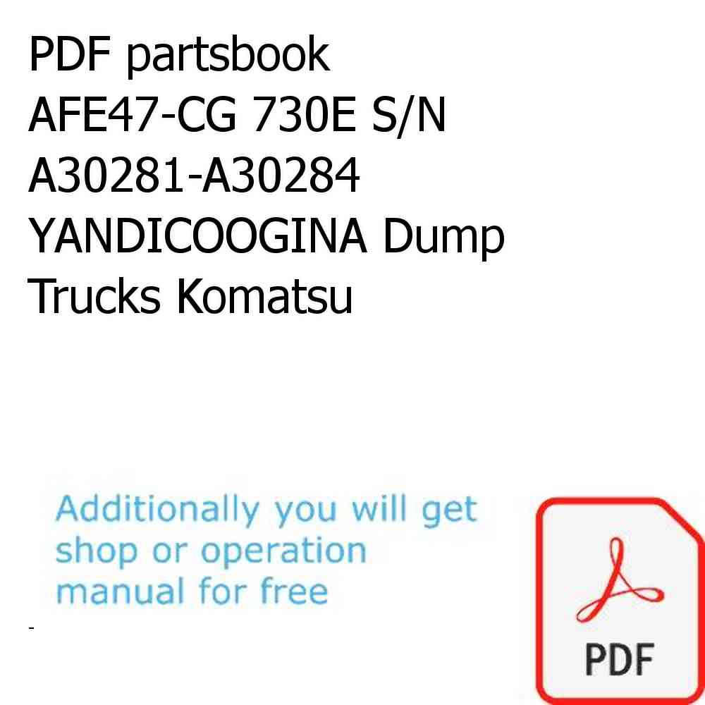 PDF partsbook AFE47-CG 730E S/N A30281-A30284   YANDICOOGINA Dump Trucks Komatsu