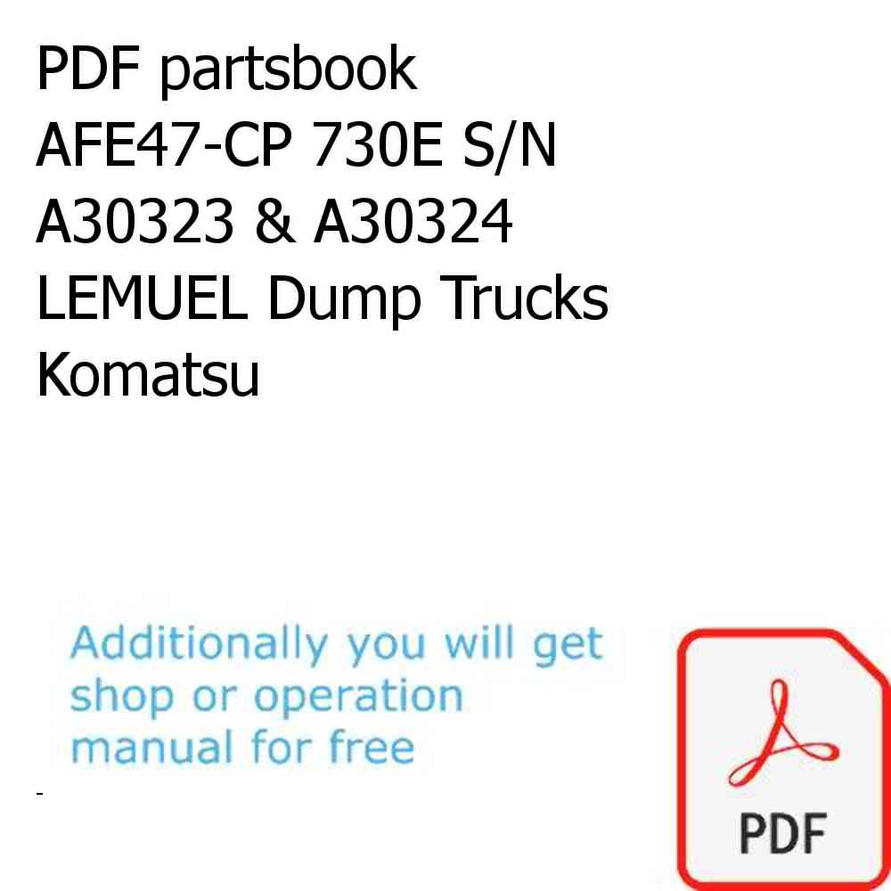 PDF partsbook AFE47-CP 730E S/N A30323 & A30324  LEMUEL Dump Trucks Komatsu