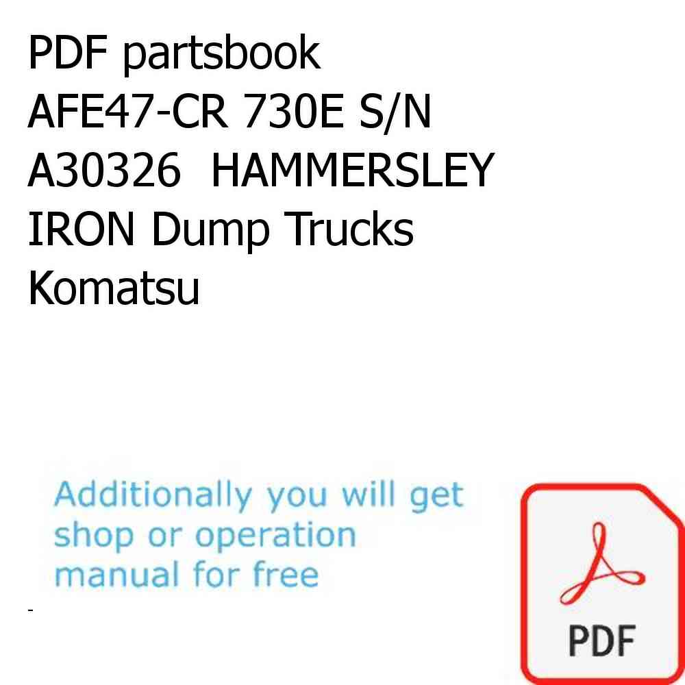 PDF partsbook AFE47-CR 730E S/N A30326  HAMMERSLEY IRON Dump Trucks Komatsu