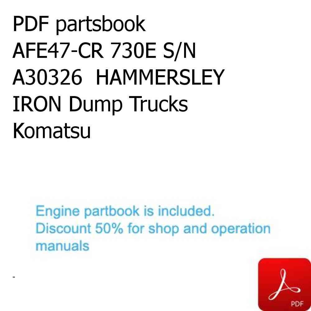 PDF partsbook AFE47-CR 730E S/N A30326  HAMMERSLEY IRON Dump Trucks Komatsu