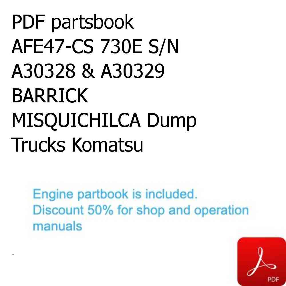 PDF partsbook AFE47-CS 730E S/N A30328 & A30329  BARRICK MISQUICHILCA Dump Trucks Komatsu