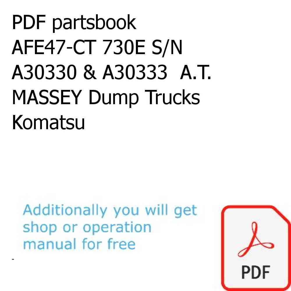 PDF partsbook AFE47-CT 730E S/N  A30330 & A30333  A.T. MASSEY Dump Trucks Komatsu