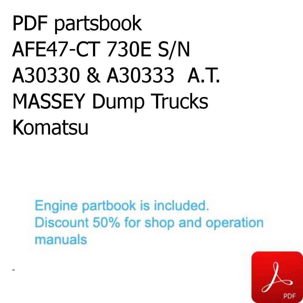 PDF partsbook AFE47-CT 730E S/N  A30330 & A30333  A.T. MASSEY Dump Trucks Komatsu