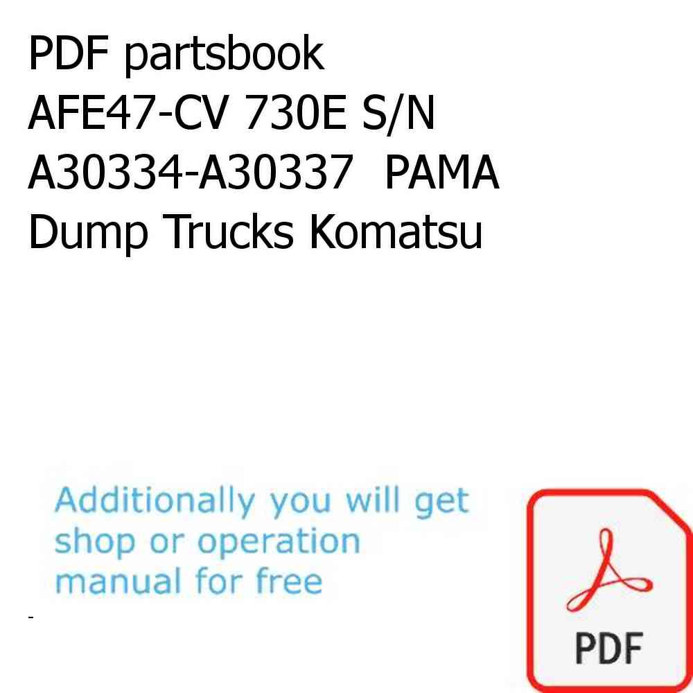 PDF partsbook AFE47-CV 730E S/N A30334-A30337  PAMA Dump Trucks Komatsu