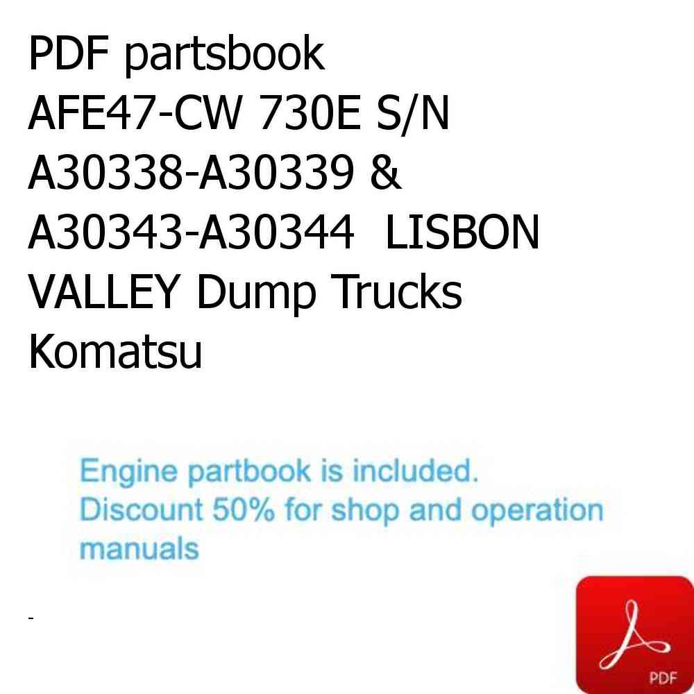PDF partsbook AFE47-CW 730E S/N A30338-A30339 & A30343-A30344  LISBON VALLEY Dump Trucks Komatsu