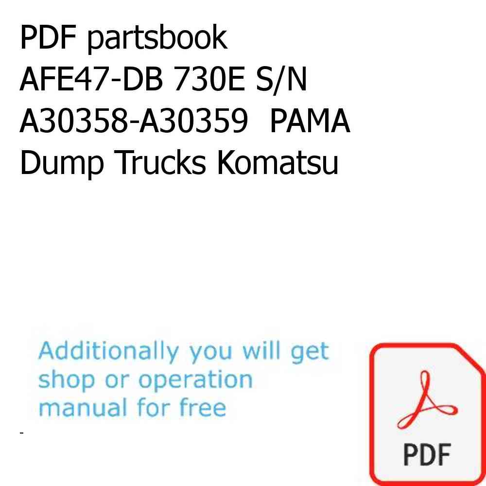 PDF partsbook AFE47-DB 730E S/N A30358-A30359  PAMA Dump Trucks Komatsu