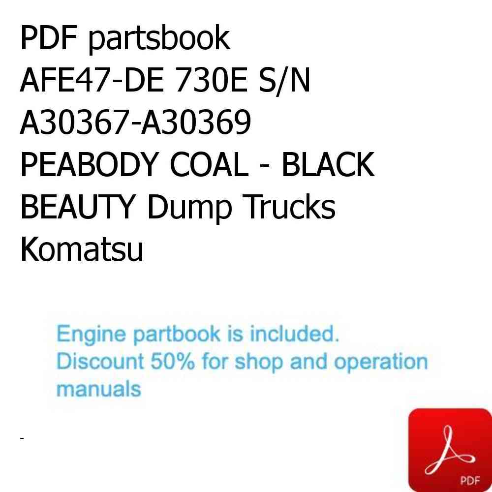 PDF partsbook AFE47-DE 730E S/N A30367-A30369  PEABODY COAL - BLACK BEAUTY Dump Trucks Komatsu