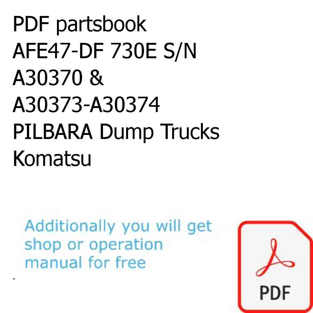 PDF partsbook AFE47-DF 730E S/N A30370 & A30373-A30374   PILBARA Dump Trucks Komatsu