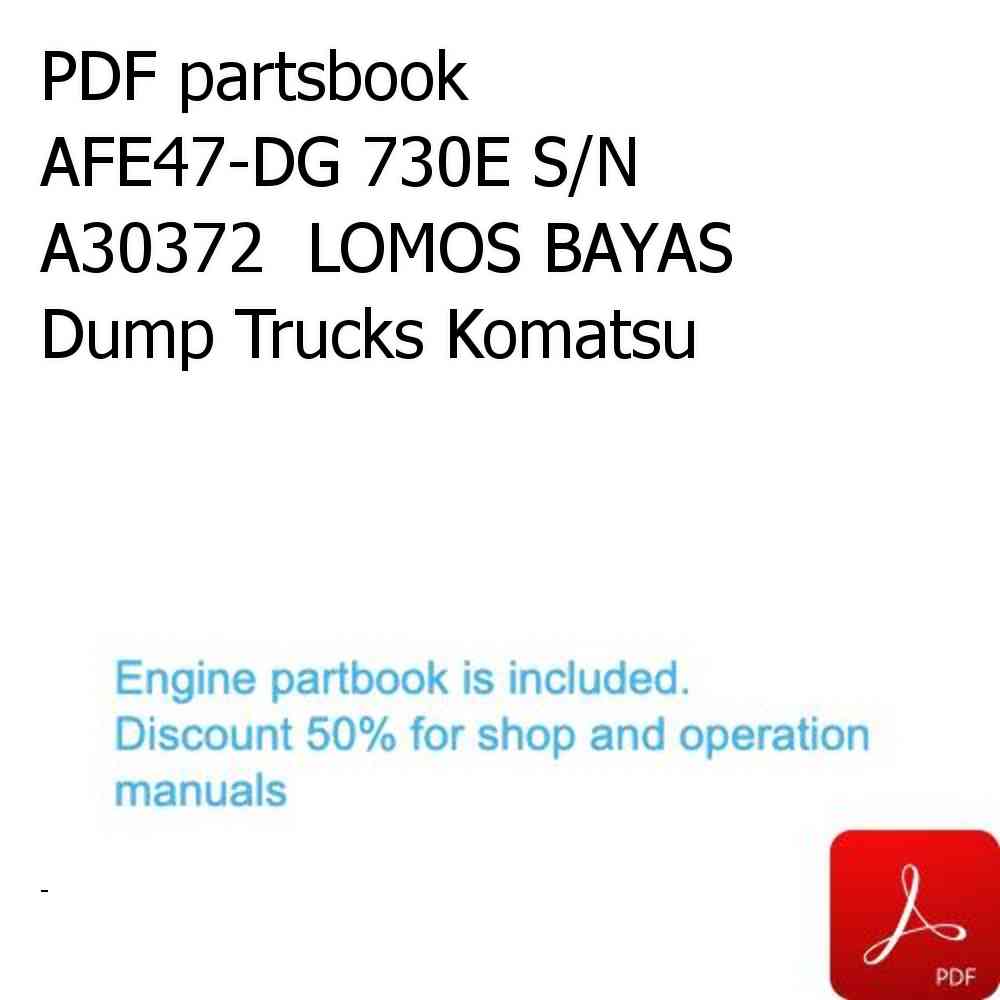 PDF partsbook AFE47-DG 730E S/N A30372  LOMOS BAYAS Dump Trucks Komatsu