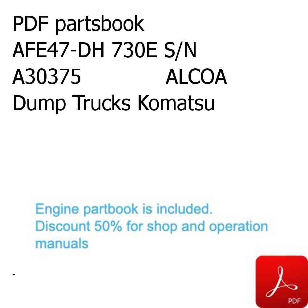 PDF partsbook AFE47-DH 730E S/N A30375             ALCOA Dump Trucks Komatsu