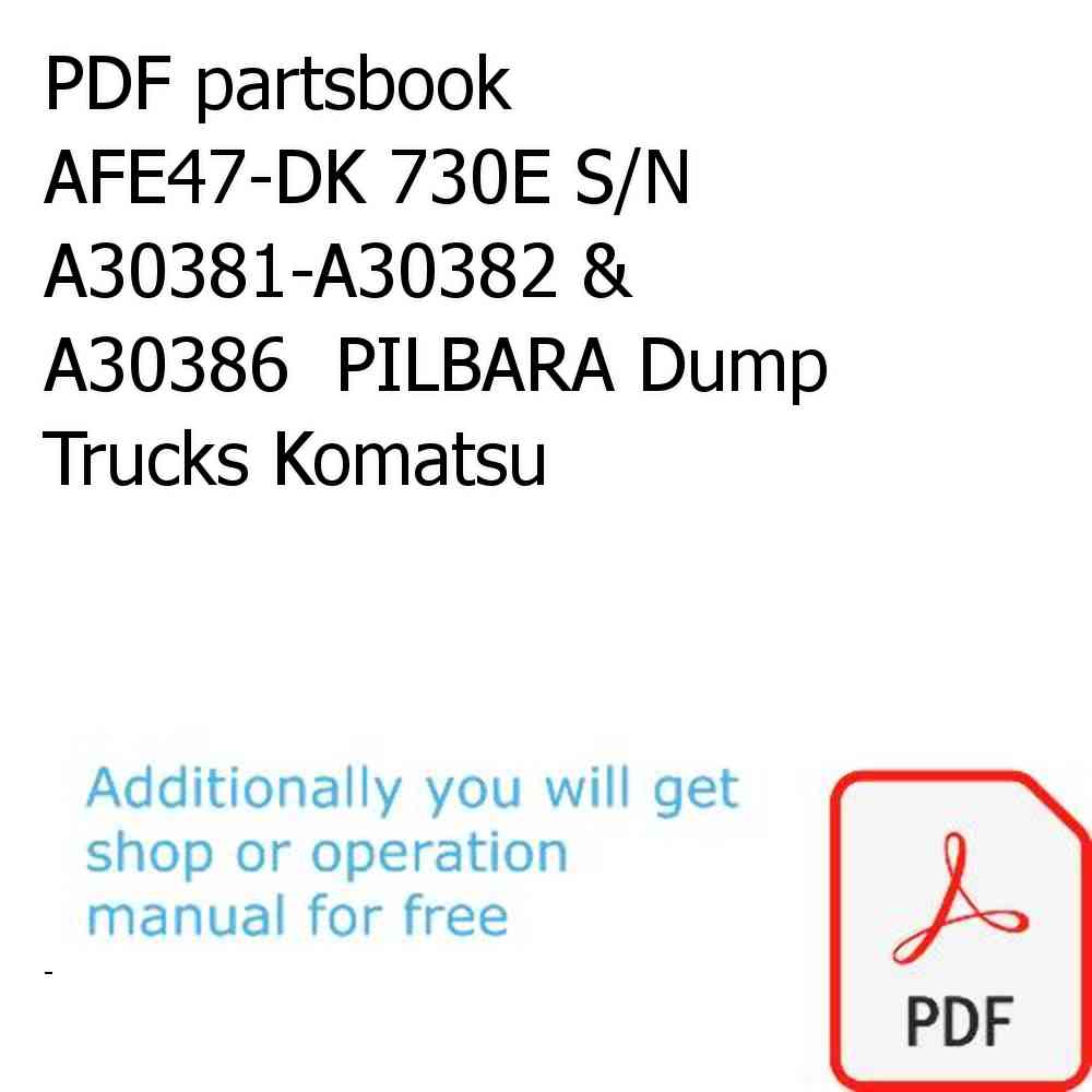 PDF partsbook AFE47-DK 730E S/N A30381-A30382 & A30386  PILBARA Dump Trucks Komatsu