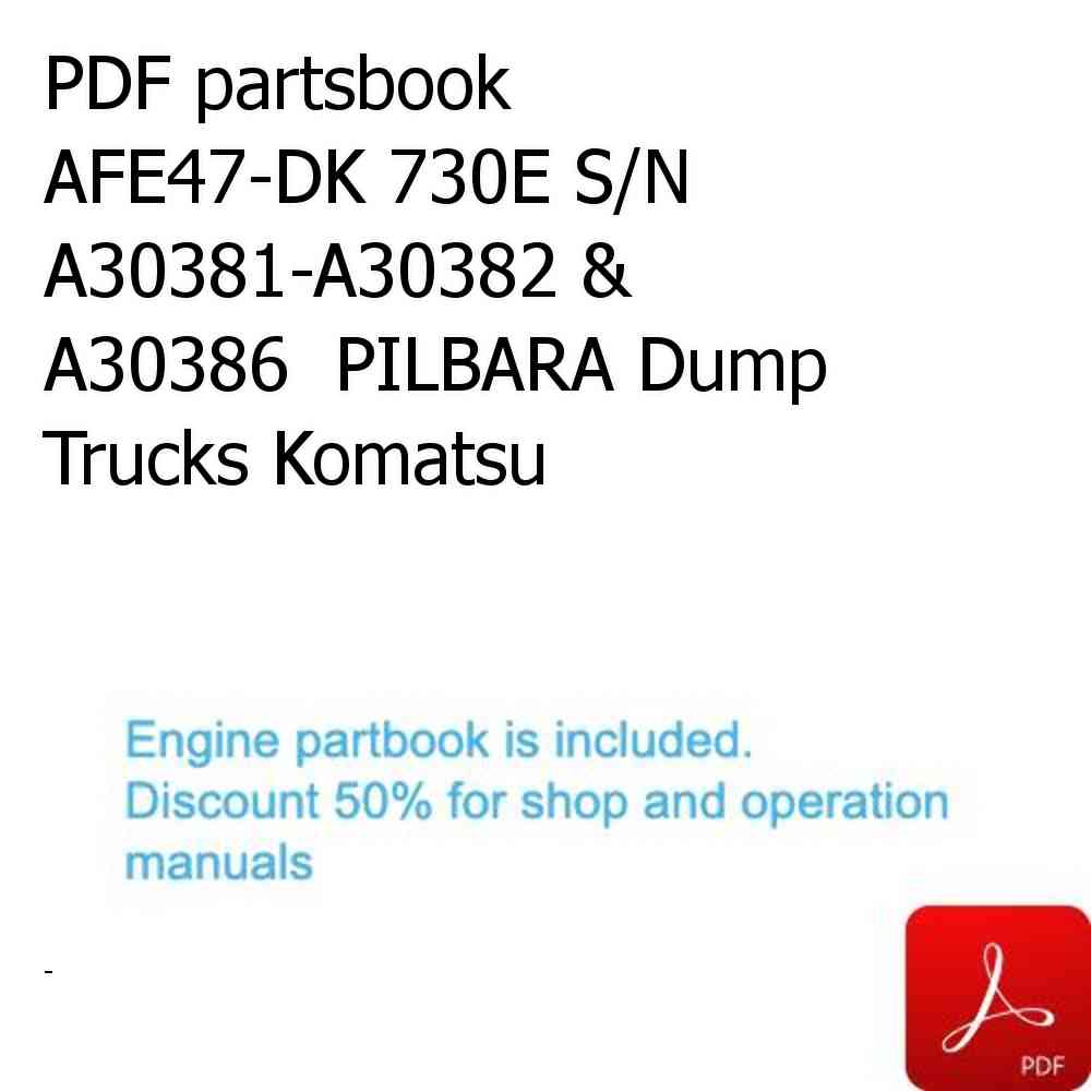 PDF partsbook AFE47-DK 730E S/N A30381-A30382 & A30386  PILBARA Dump Trucks Komatsu