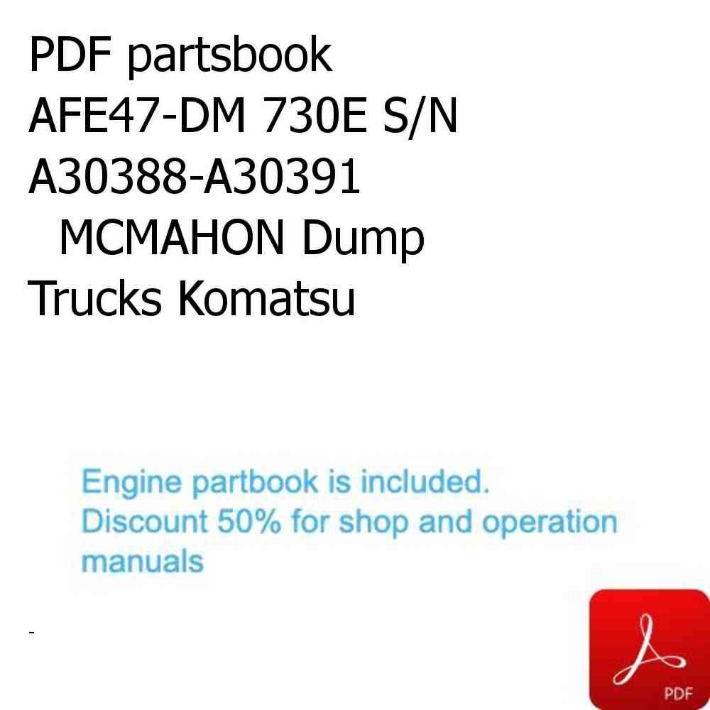PDF partsbook AFE47-DM 730E S/N A30388-A30391               MCMAHON Dump Trucks Komatsu