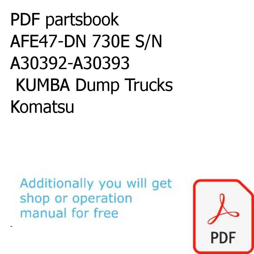 PDF partsbook AFE47-DN 730E S/N A30392-A30393              KUMBA Dump Trucks Komatsu