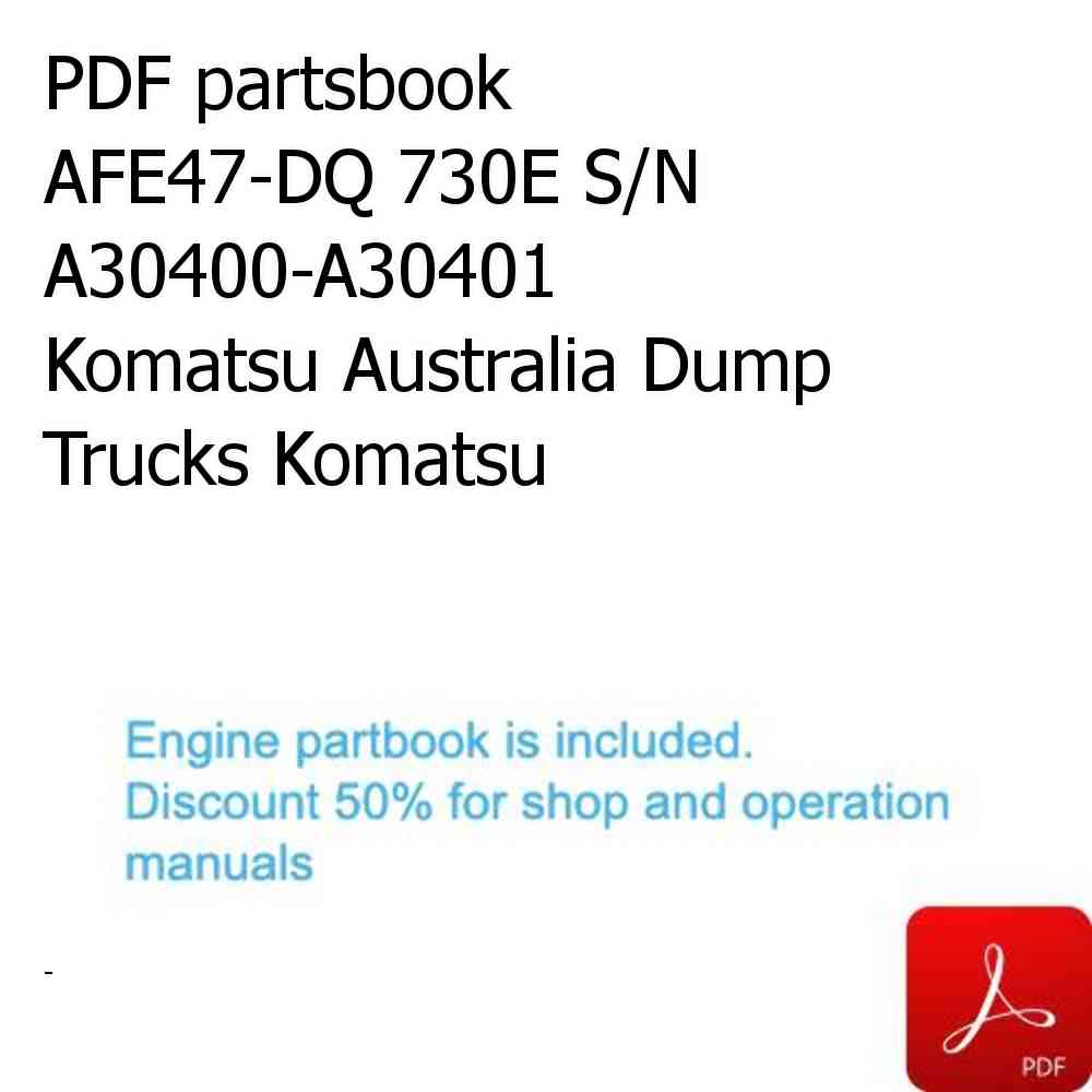 PDF partsbook AFE47-DQ 730E S/N A30400-A30401             Komatsu Australia Dump Trucks Komatsu