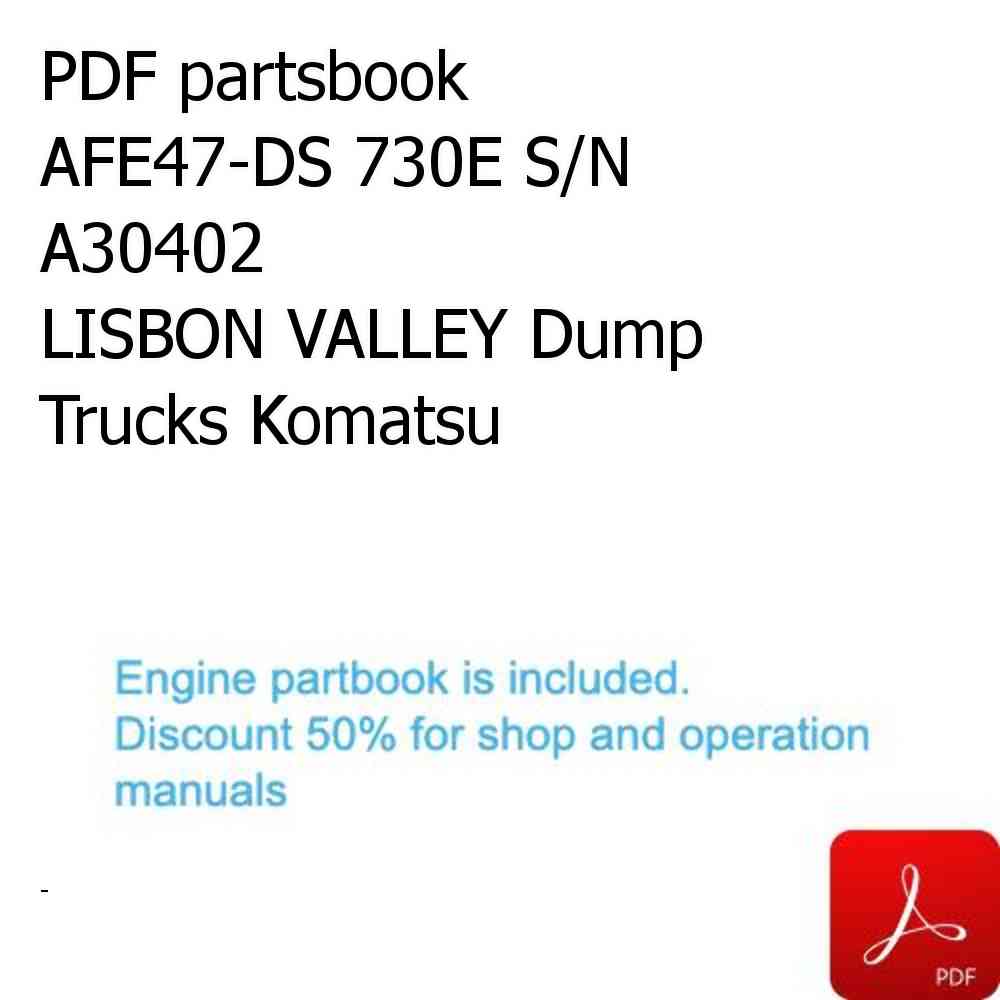 PDF partsbook AFE47-DS 730E S/N A30402                LISBON VALLEY Dump Trucks Komatsu